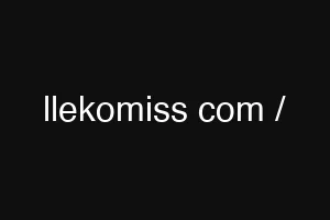 llekomiss com /